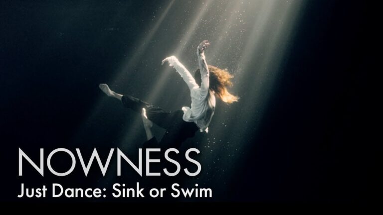 Nowness – Just Dance: Sink or Swim
